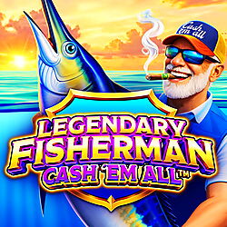 Legendary Fisherman Cash Em All